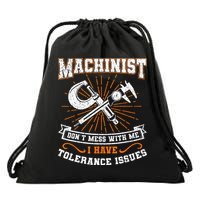 Machinist With Tolerance Issues Machinist Funny Gift Drawstring Bag