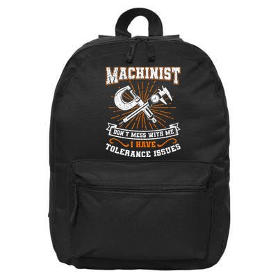 Machinist With Tolerance Issues Machinist Funny Gift 16 in Basic Backpack