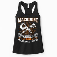 Machinist With Tolerance Issues Machinist Funny Gift Womens Tank Top