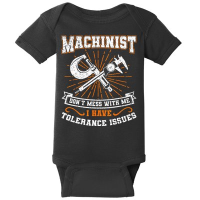 Machinist With Tolerance Issues Machinist Funny Gift Baby Bodysuit