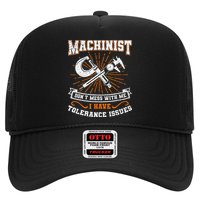 Machinist With Tolerance Issues Machinist Funny Gift Trucker Hat