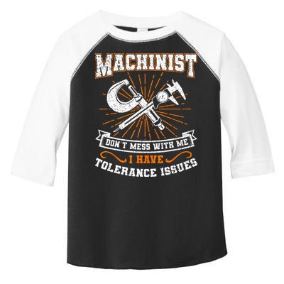 Machinist With Tolerance Issues Machinist Funny Gift Toddler Fine Jersey T-Shirt