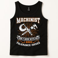 Machinist With Tolerance Issues Machinist Funny Gift Tank Top
