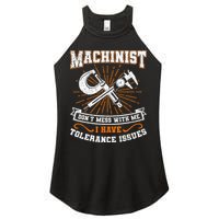 Machinist With Tolerance Issues Machinist Funny Gift Women's Perfect Tri Rocker Tank