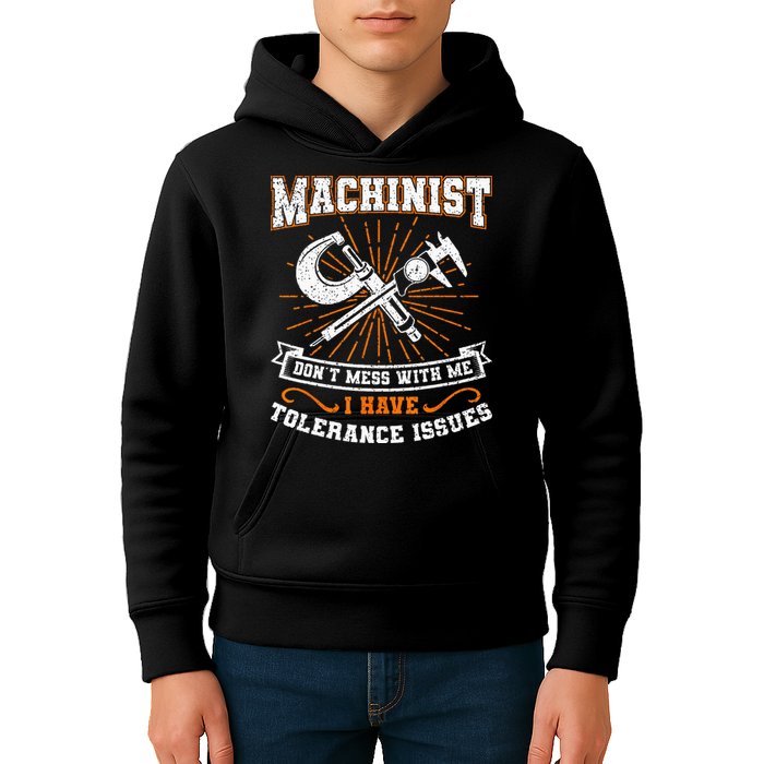 Machinist With Tolerance Issues Machinist Funny Gift Kids Hoodie