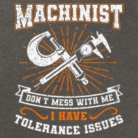 Machinist With Tolerance Issues Machinist Funny Gift Cotton Canvas Backpack