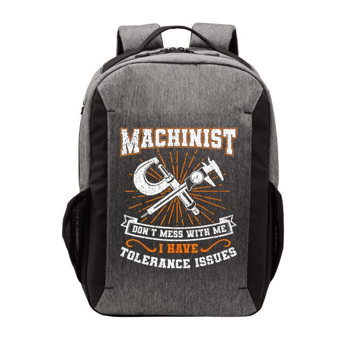Machinist With Tolerance Issues Machinist Funny Gift Vector Backpack