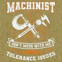 Machinist With Tolerance Issues Machinist Funny Gift Garment-Dyed Women's Muscle Tee