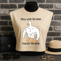 Mess With The Honk You Get The Bonk Garment-Dyed Women's Muscle Tee