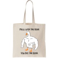 Mess With The Honk You Get The Bonk Bag