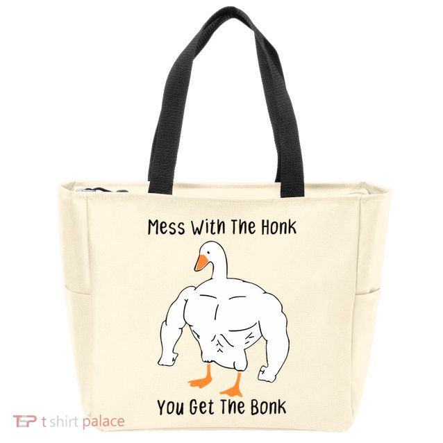 Mess With The Honk You Get The Bonk Zip Tote Bag