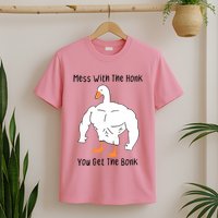 Mess With The Honk You Get The Bonk T-Shirt