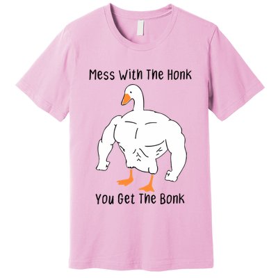 Mess With The Honk You Get The Bonk Premium T-Shirt