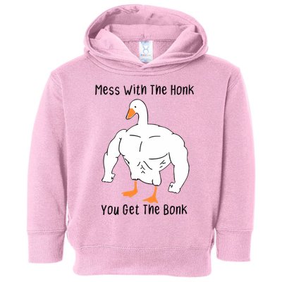 Mess With The Honk You Get The Bonk Toddler Hoodie