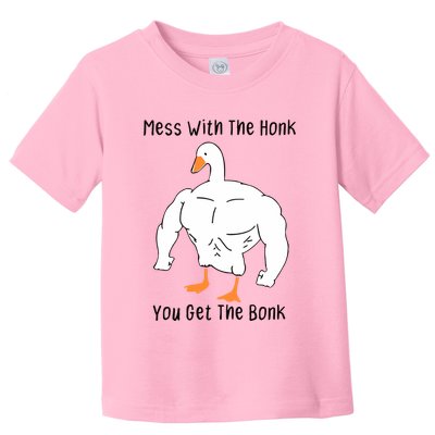 Mess With The Honk You Get The Bonk Toddler T-Shirt