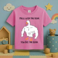 Mess With The Honk You Get The Bonk Toddler T-Shirt