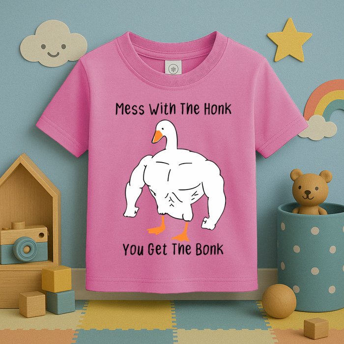 Mess With The Honk You Get The Bonk Toddler T-Shirt