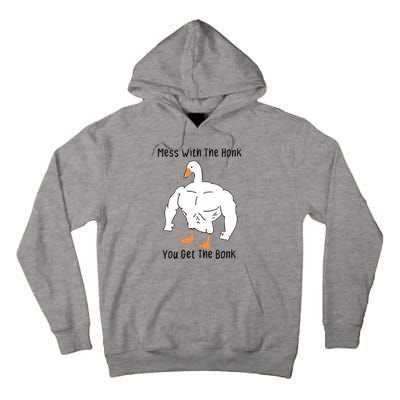 Mess With The Honk You Get The Bonk Tall Hoodie