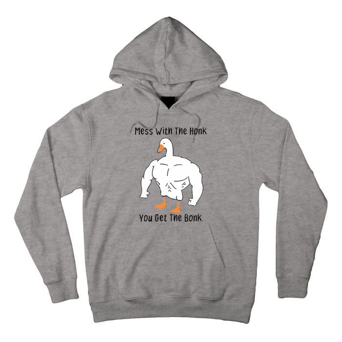 Mess With The Honk You Get The Bonk Tall Hoodie