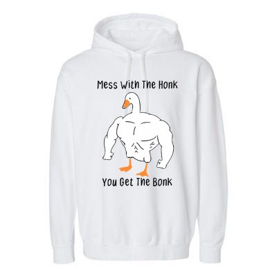 Mess With The Honk You Get The Bonk Garment-Dyed Fleece Hoodie