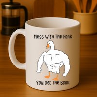 Mess With The Honk You Get The Bonk Mug