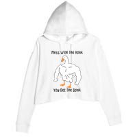 Mess With The Honk You Get The Bonk Crop Fleece Hoodie