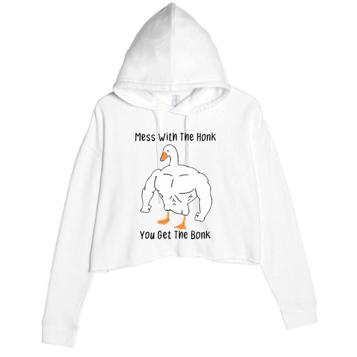 Mess With The Honk You Get The Bonk Crop Fleece Hoodie