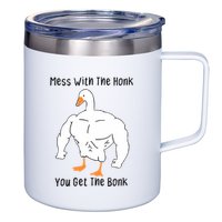 Mess With The Honk You Get The Bonk 12oz Stainless Steel Coffee Mug