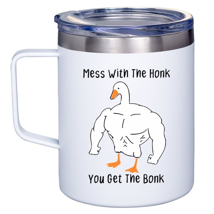 Mess With The Honk You Get The Bonk 12oz Stainless Steel Coffee Mug