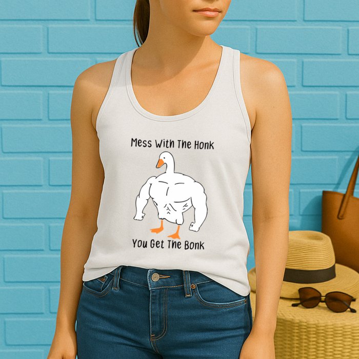 Mess With The Honk You Get The Bonk Womens Tank Top