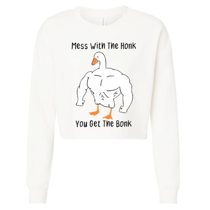 Mess With The Honk You Get The Bonk Cropped Pullover Crew