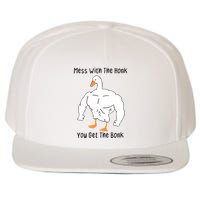 Mess With The Honk You Get The Bonk Wool Snapback Cap