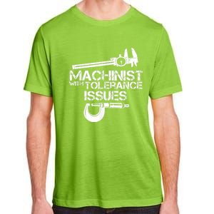 Machinist With Tolerance Issues.Machinist Funny Adult ChromaSoft Performance T-Shirt