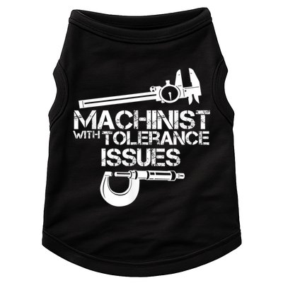 Machinist With Tolerance Issues.Machinist Funny Doggie Tank