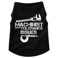 Machinist With Tolerance Issues.Machinist Funny Doggie Tank