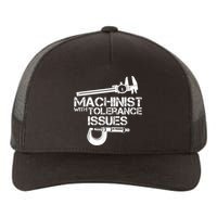 Machinist With Tolerance Issues.Machinist Funny Yupoong Adult 5-Panel Trucker Hat