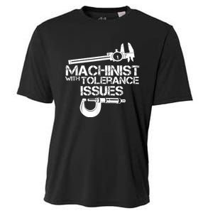 Machinist With Tolerance Issues.Machinist Funny Cooling Performance Crew T-Shirt