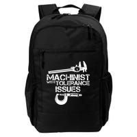 Machinist With Tolerance Issues.Machinist Funny Backpack
