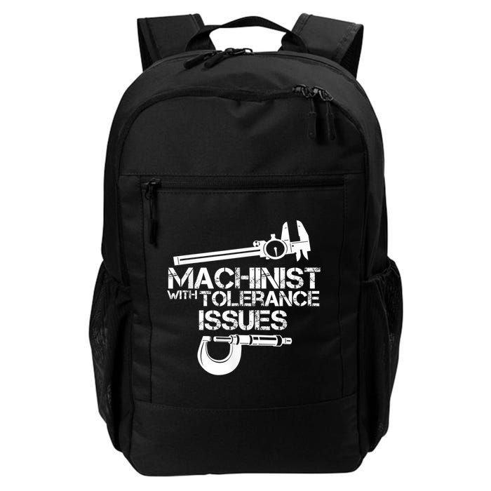 Machinist With Tolerance Issues.Machinist Funny Backpack