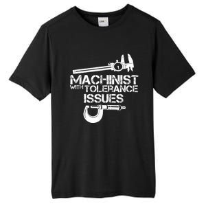 Machinist With Tolerance Issues.Machinist Funny Tall Fusion ChromaSoft Performance T-Shirt