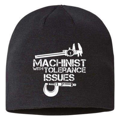 Machinist With Tolerance Issues.Machinist Funny Sustainable Beanie