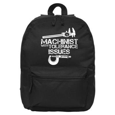 Machinist With Tolerance Issues.Machinist Funny 16 in Basic Backpack
