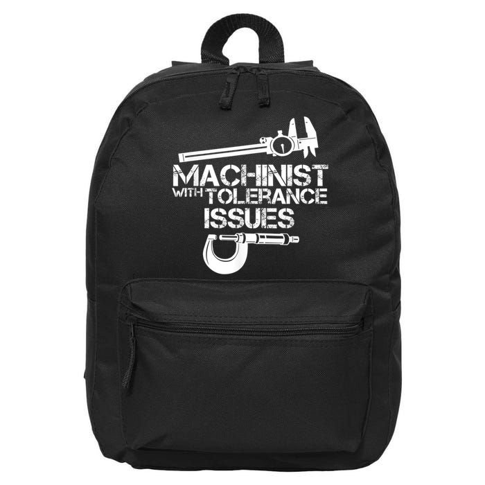 Machinist With Tolerance Issues.Machinist Funny 16 in Basic Backpack
