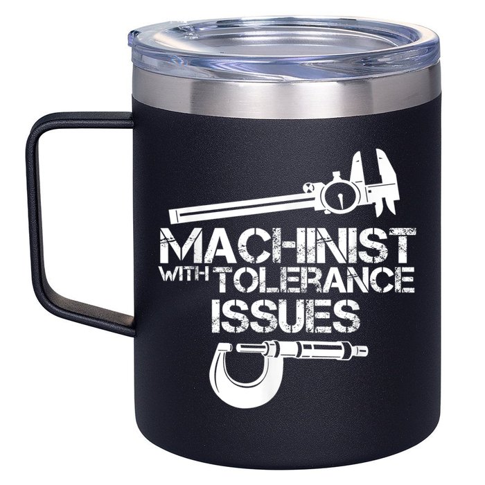 Machinist With Tolerance Issues.Machinist Funny 12oz Stainless Steel Coffee Mug