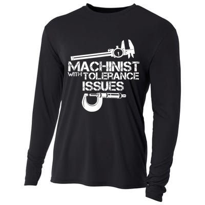 Machinist With Tolerance Issues.Machinist Funny Cooling Performance Long Sleeve Crew