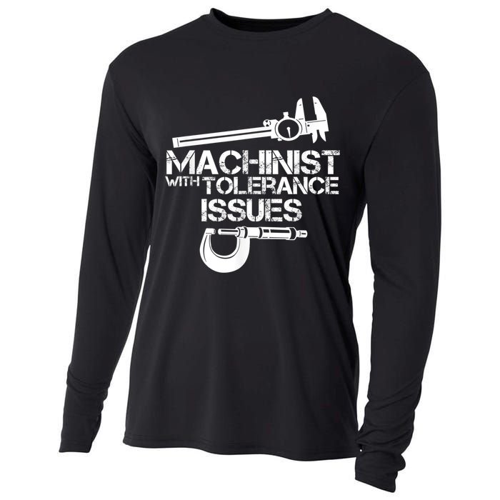 Machinist With Tolerance Issues.Machinist Funny Cooling Performance Long Sleeve Crew