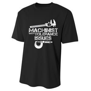 Machinist With Tolerance Issues.Machinist Funny Performance Sprint T-Shirt