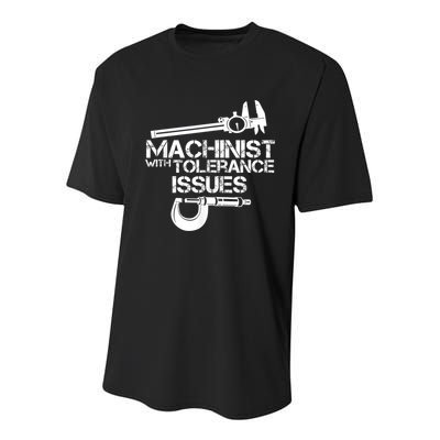 Machinist With Tolerance Issues.Machinist Funny Youth Performance Sprint T-Shirt