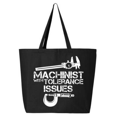Machinist With Tolerance Issues.Machinist Funny 25L Jumbo Tote