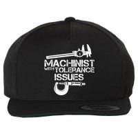 Machinist With Tolerance Issues.Machinist Funny Wool Snapback Cap
